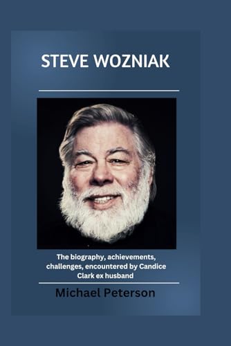 STEVE WOZNIAK: The biography, achievements, challenges encountered by