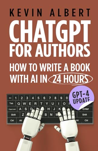 ChatGPT for authors: How to write a book with ChatGPT in 24 hours by ...