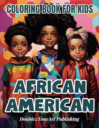 African American Coloring Book for Kids: 120 Unique Images, Perfect for
