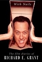 With Nails: The Film Diaries of Richard E. Grant
