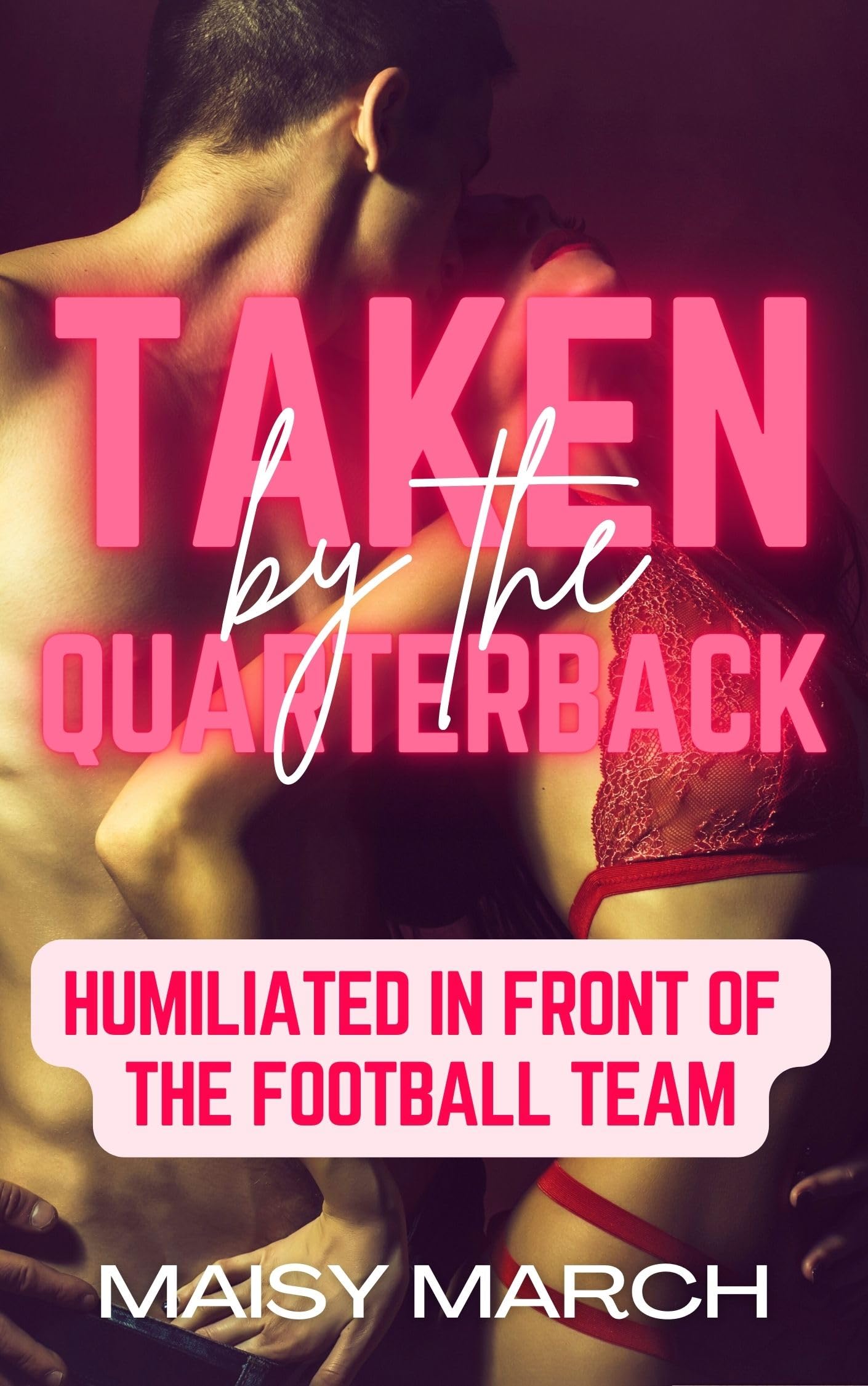 Taken by the Quarterback: College Bully Erotica, Public, ENF, CMNF
