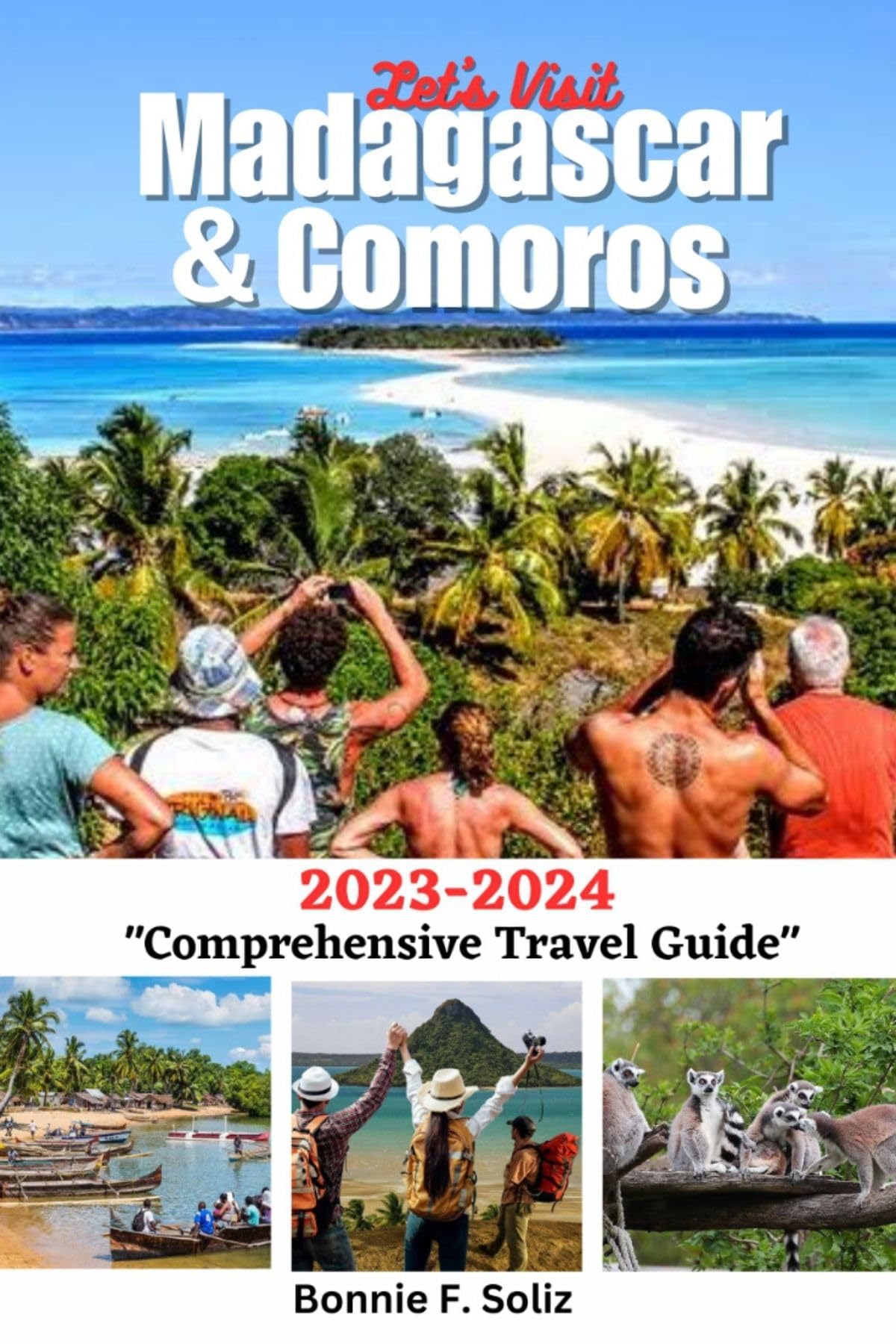 Let's Visit Madagascar and Comoros : 2023-2024 comprehensive travel