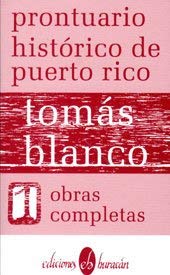 Prontuario Historico de Puerto Rico (Obras Completas) by Tomás Blanco