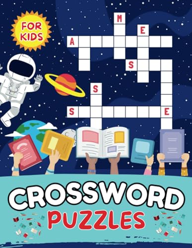 Crossword Puzzles for Kids: Crossword Puzzle Book Kids Crosswords by Crossword Puzzles for Kids: Crossword Puzzle Book Kids Crosswords by