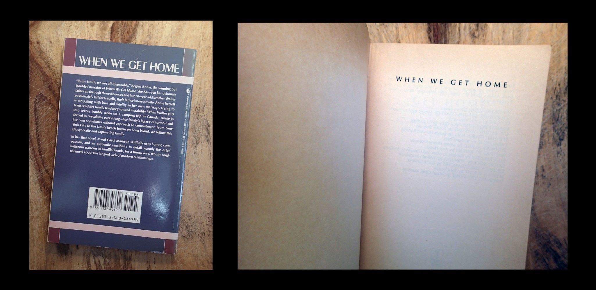 WHEN WE GET HOME by Maud Carol Markson | Goodreads