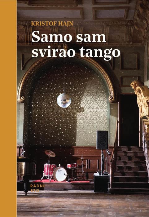 Samo sam svirao tango by Kristof Hajn | Goodreads