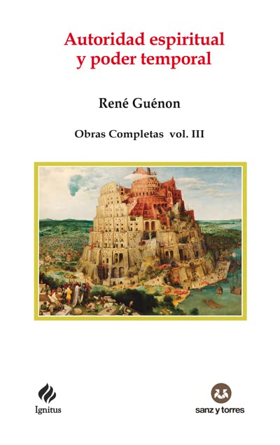 Autoridad espiritual y poder temporal: Obras Completas René Guénon ...