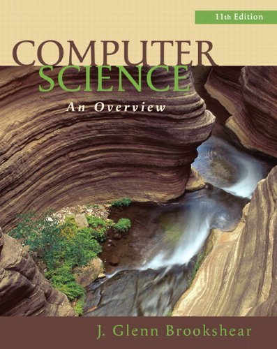 Computer ScienceAn Overview (11th Edition) by J. Glenn Brookshear ...