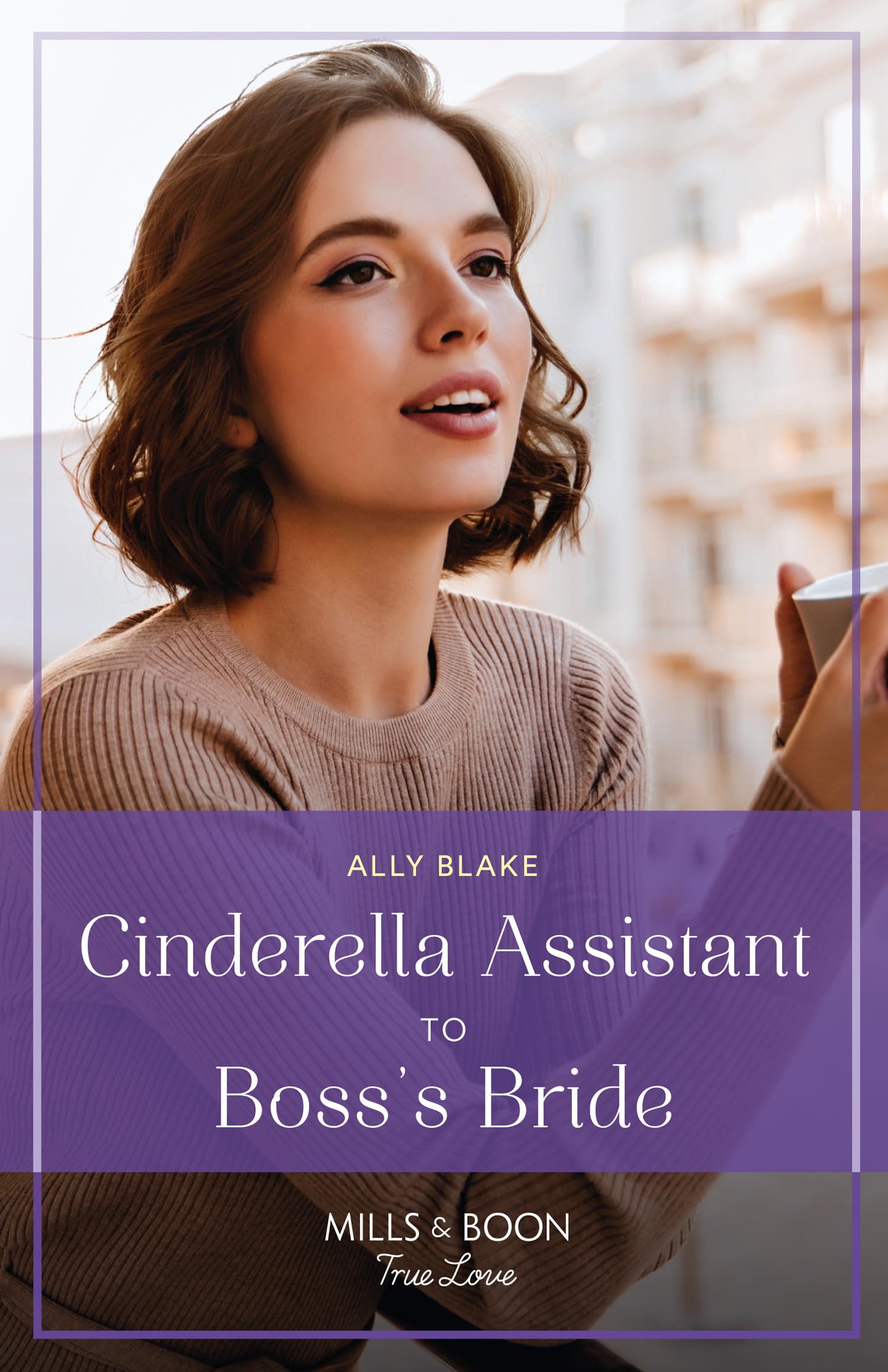Cinderella Assistant To Boss's Bride (BillionDollar Bachelors, Book 3(00)