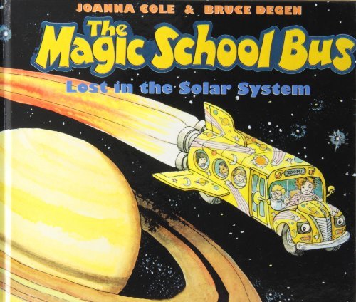 The Magic School Bus Lost in the Solar System by Joanna Cole by Joanna ...