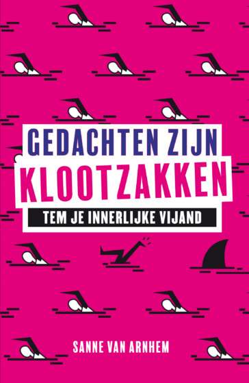 Gedachten zijn klootzakken: Tem je innerlijke vijand