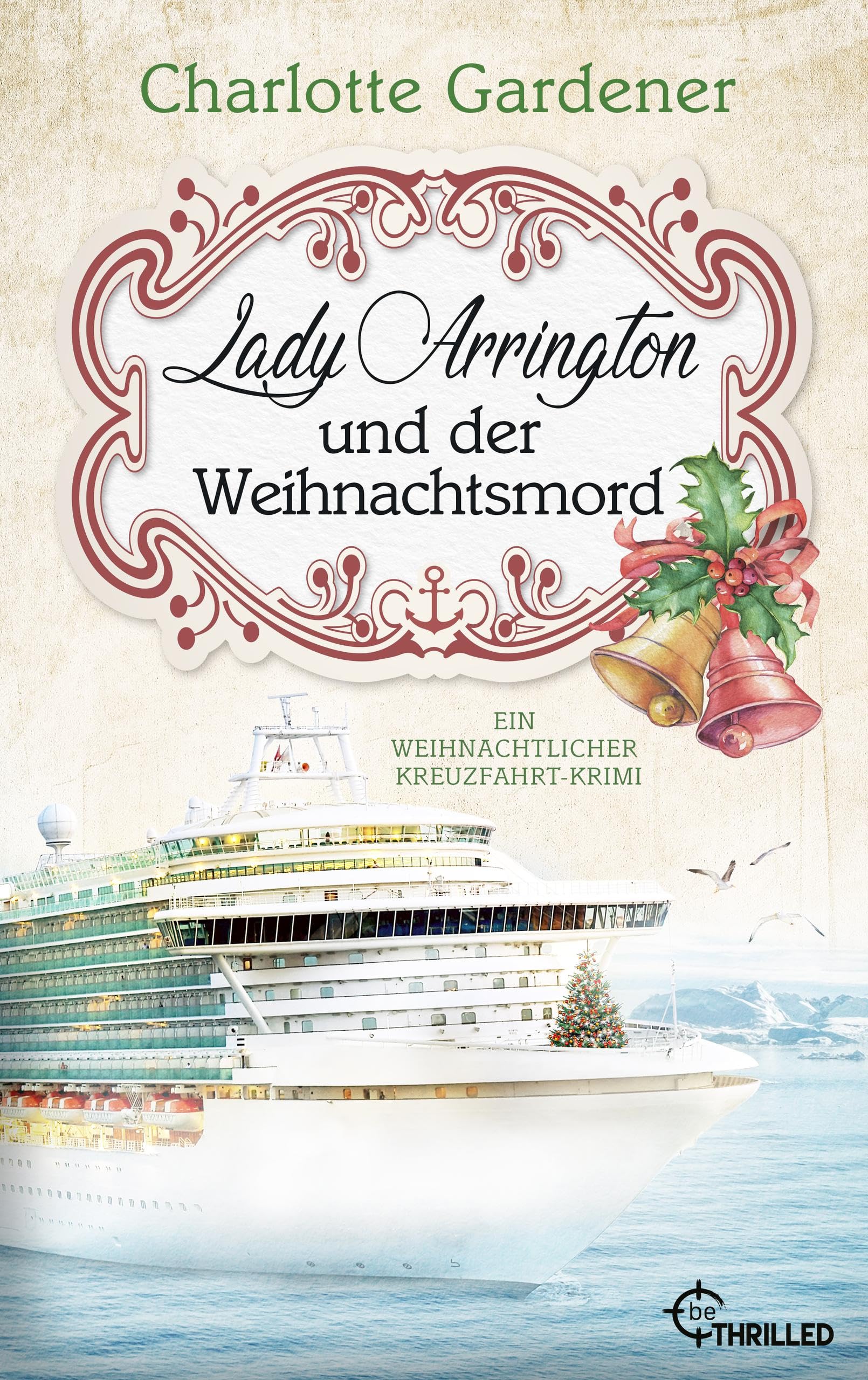 Lady Arrington und der Weihnachtsmord: Ein weihnachtlicher Kreuzfahrt-Krimi (Ein Fall für Mary Arrington 6)