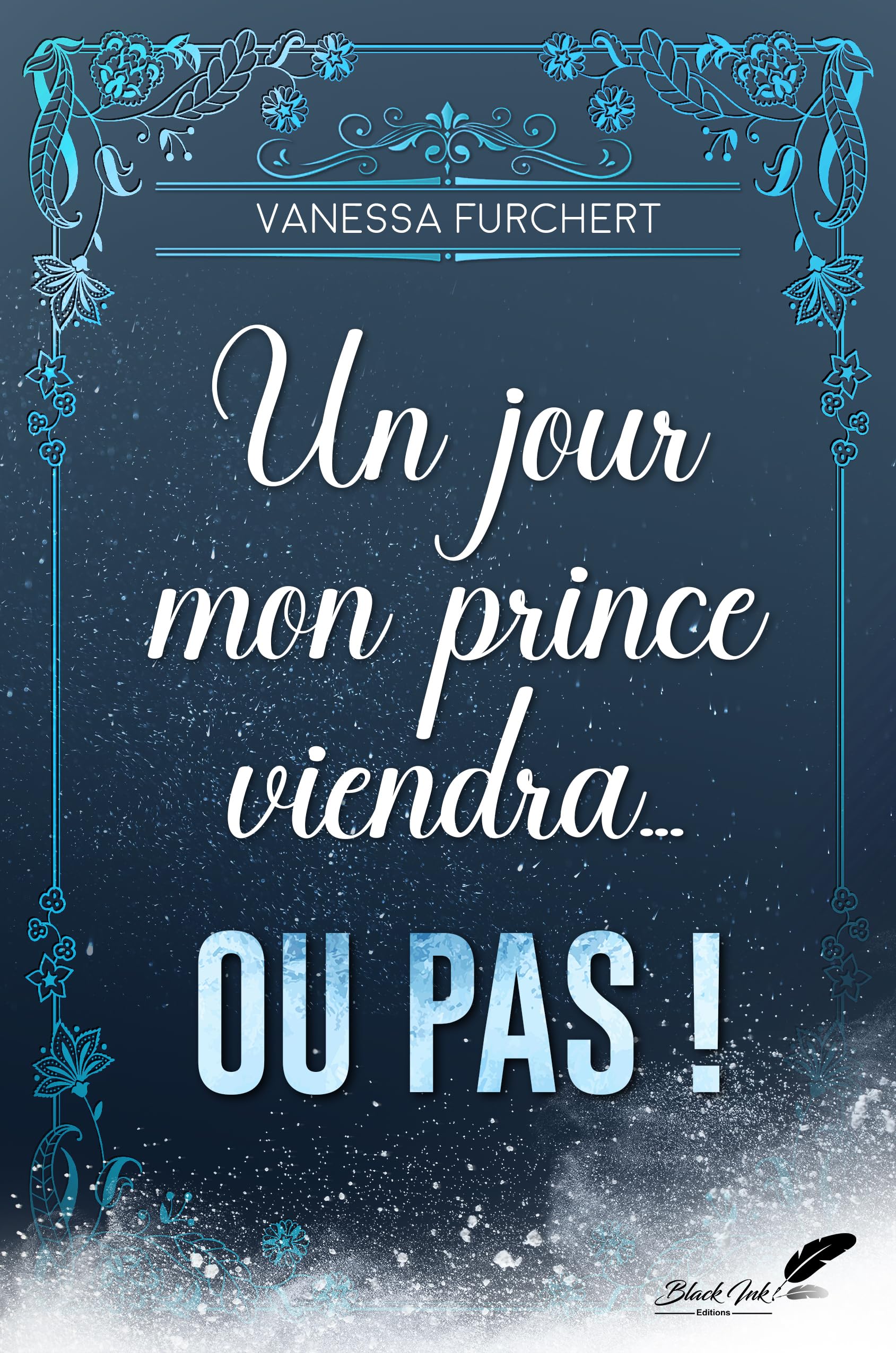 Un jour mon prince viendra... ou pas !