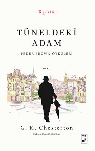 Tüneldeki Adam - Peder Brown Öyküleri by G.K. Chesterton | Goodreads