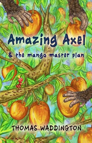 Amazing Axel and the Mango Master Plan