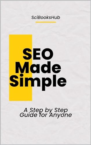 SEO Made Simple: A Step by Step Guide for Anyone by Boubker AJIB ...