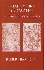 Trial By Fire And Water The Medieval Judicial Ordeal By Robert trial-by-fire-and-water-the-medieval-judicial-ordeal-by-robert