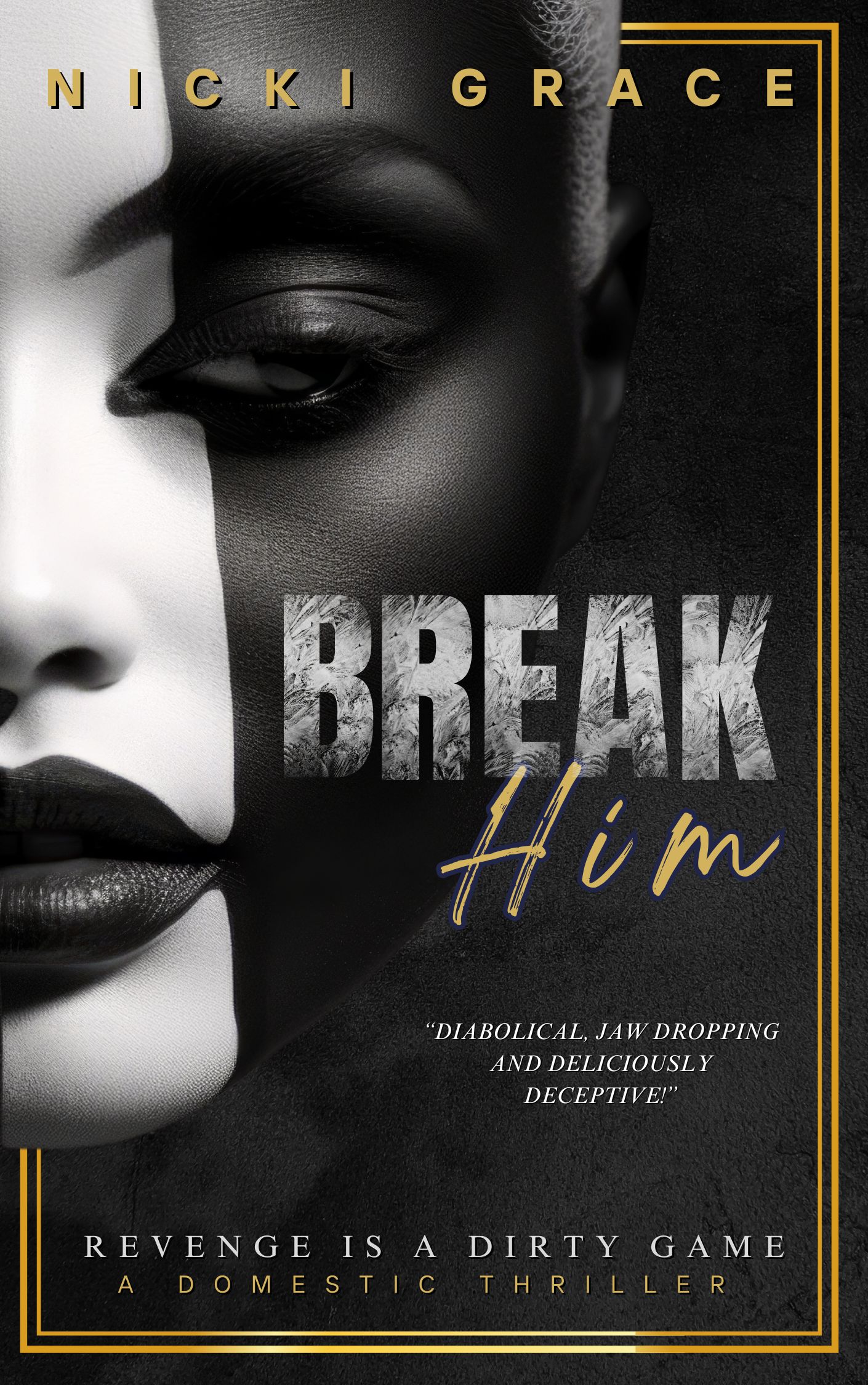 Break Him