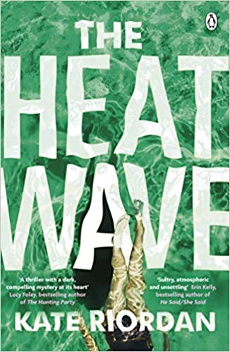 Kate Riordan By Kate Riordan The Heatwave The Richard & Judy psychological suspense ...