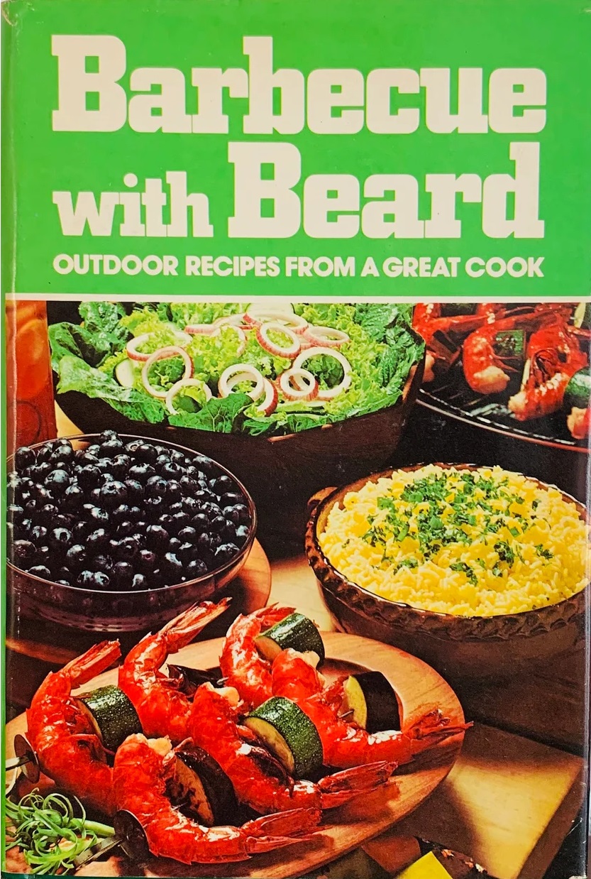 Barbecue with Beard Outdoor Recipes from a Great Cook by James Beard