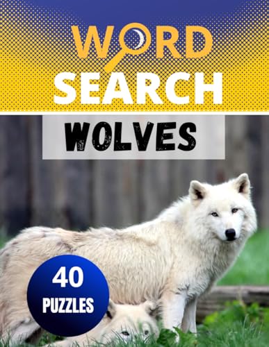 Wolves Word Search: Large print challenging activity book puzzles for ...