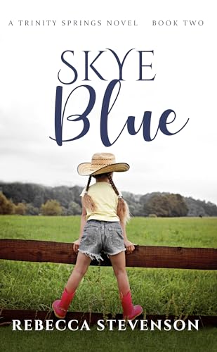 Skye Blue: A Trinity Springs Novel: Book Two