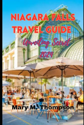 Niagara Falls Travel Guide Unveiling Secret 2024: Ultimate Companion to ...