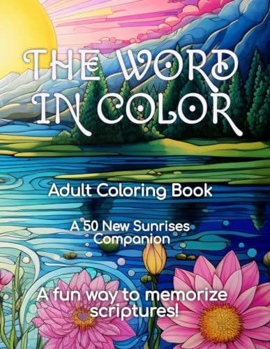 The Word In Color Adult Coloring Book: A fun way to memorize scriptures ...