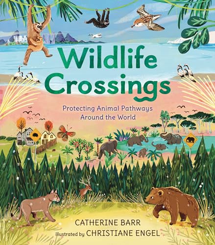 Wildlife Crossings: Protecting Animal Pathways Around the World