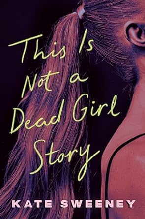 This Is Not a Dead Girl Story