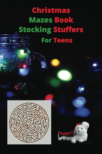 Christmas Mazes Book Stocking Stuffers For Teens: 75 Christmas Mazes with Solutions, Fun 
