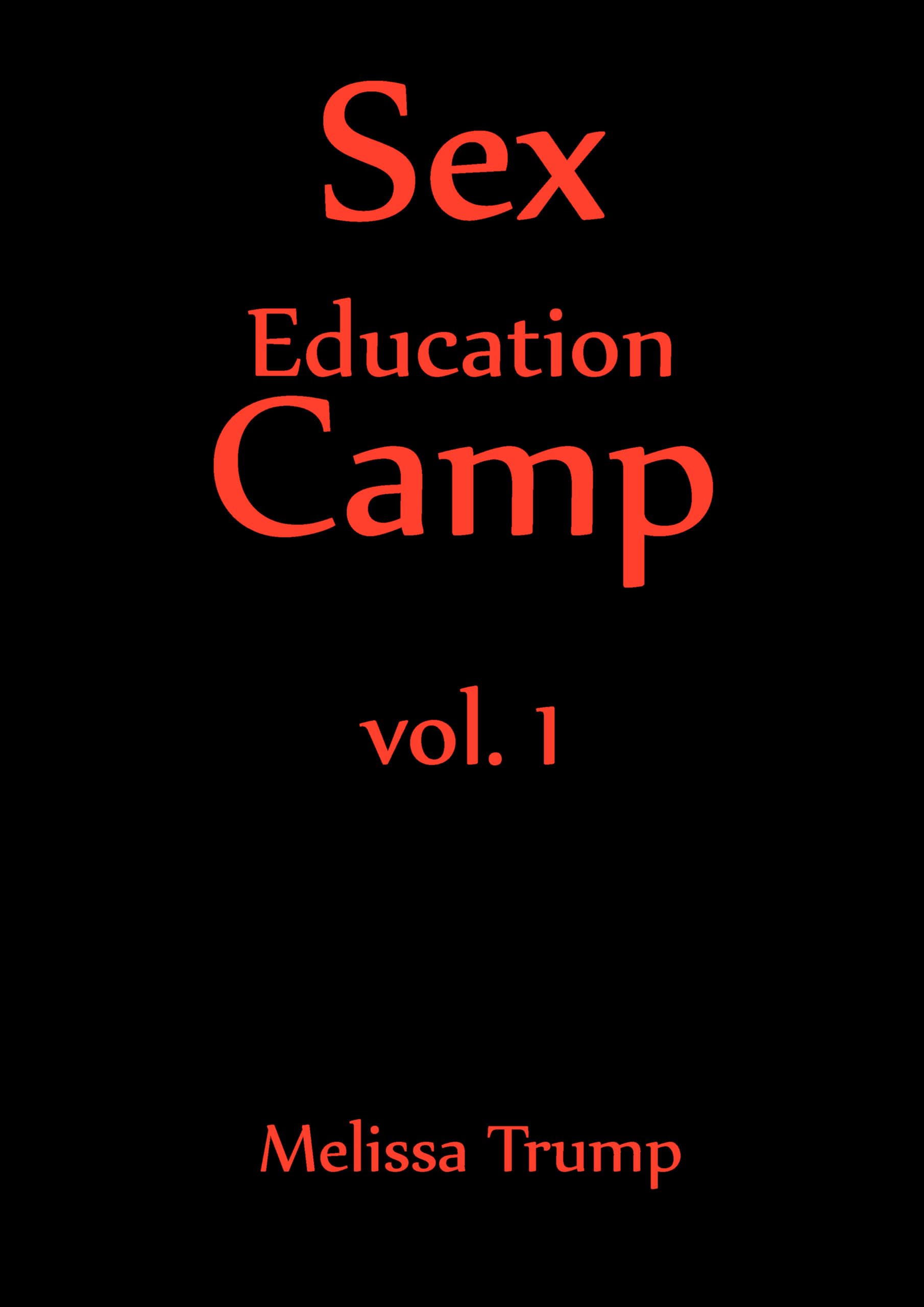 Sex Education Camp - An Erotica Short Story: Vol 1
