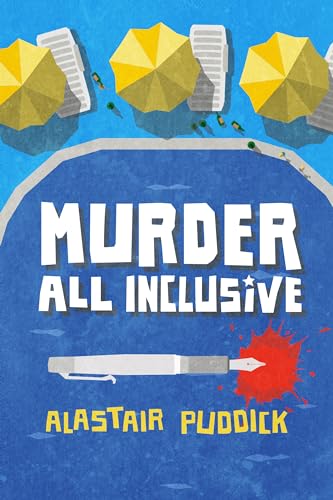 Murder All Inclusive: Hilarious summer holiday meets serial killer murder mystery