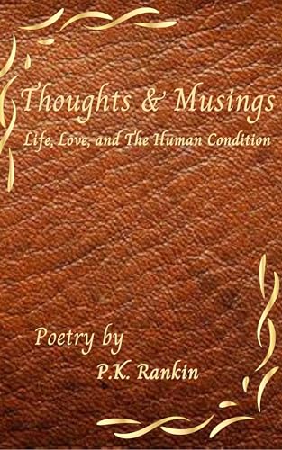 Thoughts and Musings: Life, Love, and the Human Condition