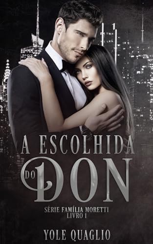 A Escolhida do Don (Irmãos Moretti Livro 1)
