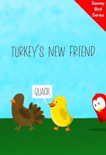 Turkey’s New Friend: A Funny and Interactive Children’s Book for Early Readers, Pre-K through 2nd Grade