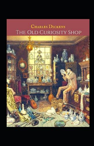 The Old Curiosity Shop Illustrated by Charles Dickens | Goodreads