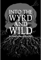 Into the Wyrd & Wild