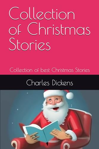 Collection of Christmas Stories: Collection of best Christmas Stories 