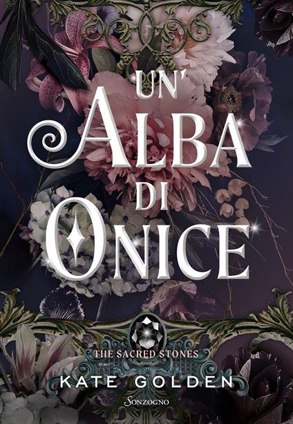 Un'alba di onice. The sacred stones (The Sacred Stones, #1)