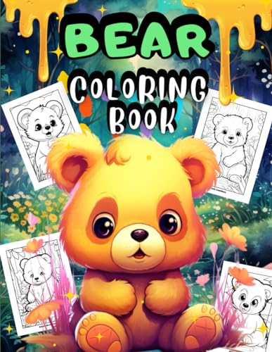 BEAR COLORING BOOK: +30 BEAR ILLUSTRATIONS FOR KIDS AND TODDLERS , BOYS