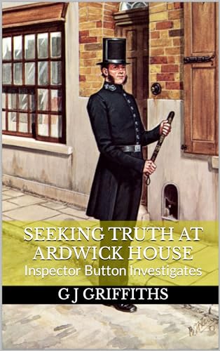 Seeking Truth at Ardwick House: Inspector Button Investigates