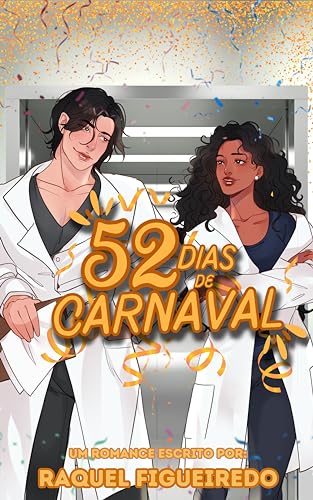 52 Dias de Carnaval: Ciência do Amor #1