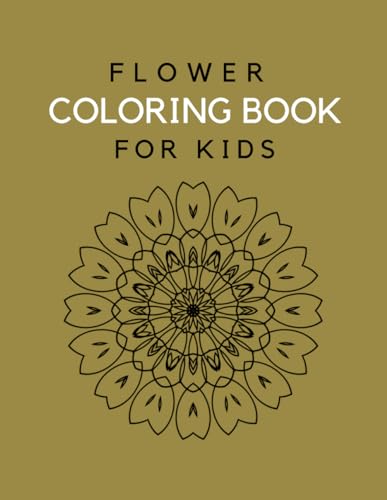 BEAUTIFUL FLOWER COLORING BOOK FOR KIDS: Fun & Easy Coloring Books For ...