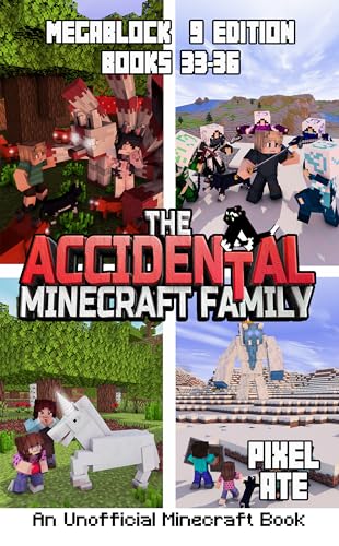 The Accidental Minecraft Family: MegaBlock Edition 9: Books 33-36