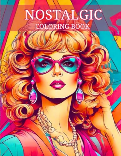 Nostalgic Coloring Book for Adults: 44 Nostalgic, Fun & Relaxing pages