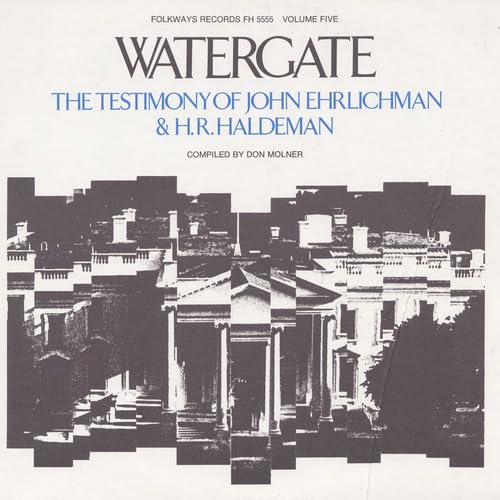 Watergate, Vol.5 The Testimony by John Ehrlichman Goodreads