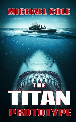 The Titan Prototype: A Deep Sea Thriller