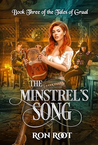 The Minstrel's Song: Book Three of the Tales of Graal