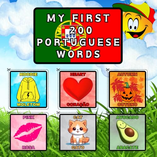 My First 200 Portuguese Words: Portuguese-English Language Vocabulary ...